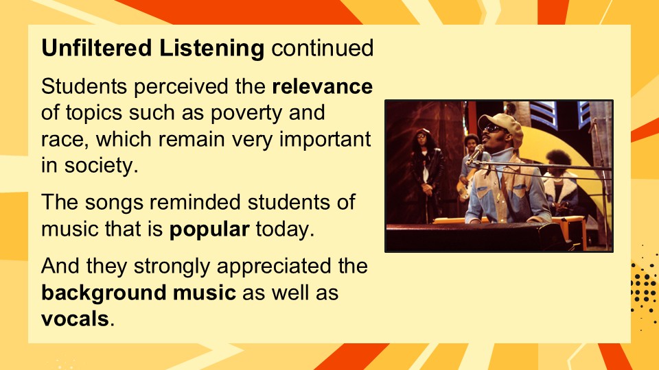 A presentation slide titled 'Unfiltered Listening continued,' discussing students' perceptions of music topics such as poverty and race. The slide features a photograph of a musician performing, surrounded by other individuals.