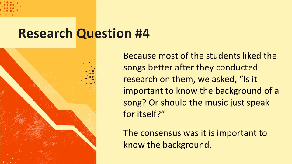 Slide featuring Research Question #4 discussing student opinions on the importance of knowing a song's background versus letting the music speak for itself.